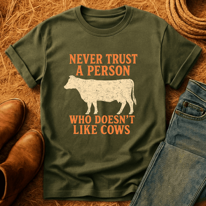 Never Trust Cow Haters T-Shirt