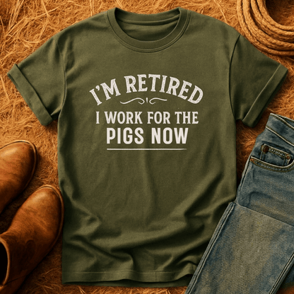 Workin For Pigs Now T-Shirt