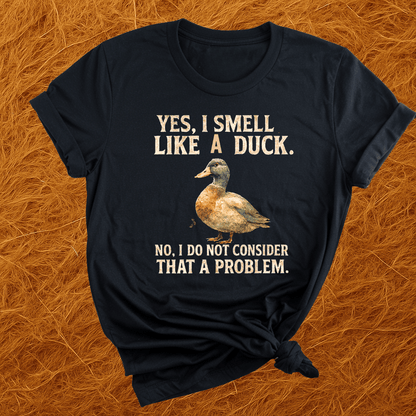 Smell Like A Duck T-Shirt