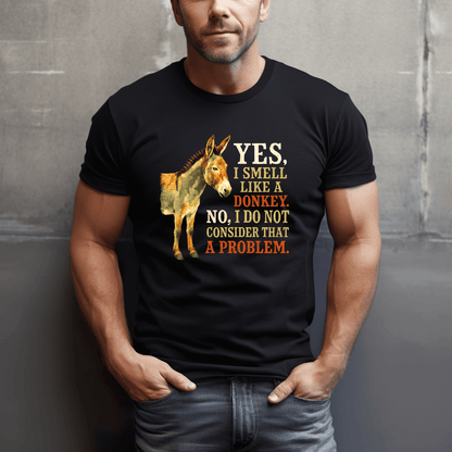 Smell Like A Donkey T-Shirt