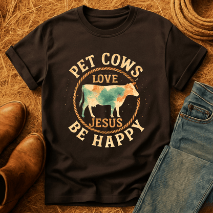 Pet Cows & Love Jesus T-Shirt