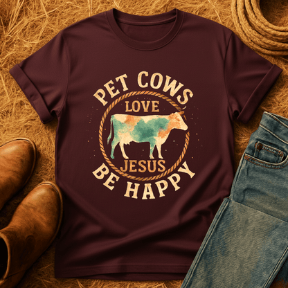 Pet Cows & Love Jesus T-Shirt