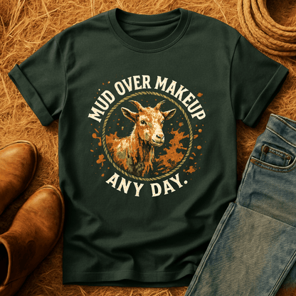 Mud Over Makeup Goats T-Shirt