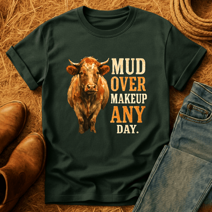 Mud Over Makeup Cows T-Shirt